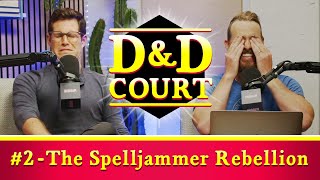 DampD Court The Spelljammer Rebellion [upl. by Lucretia]