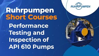 Video Session 13 Performance Testing and Inspection of API 610 Pumps [upl. by Trant253]