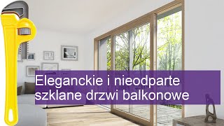 Eleganckie i nieodparte szklane drzwi balkonowe [upl. by Palestine]