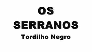 OS SERRANOS  Tordilho Negro [upl. by Baptlsta]