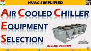 HVAC Training  Air Cooled Chiller Selection amp Major Components ENGLISH VERSION [upl. by Neahs234]