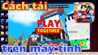 Cách tải Play Together trên máy tính [upl. by Benedix]