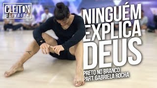 Ninguém explica Deus  Preto no Branco COREOGRAFIA Cleiton Oliveira  IG CLEITONRIOSWAG [upl. by Enileuqaj]