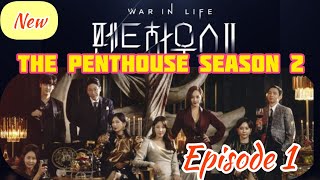 DRAKOR THE PENTHOUSE SEASON 2 EPISODE 1 [upl. by Ardnuhsed]