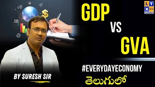 GDP VS GVA  Explained by Suresh Sir  UPSC  TSPSC  APPSC l economy UPSC CSE Economy LTX Classes [upl. by Kappel]