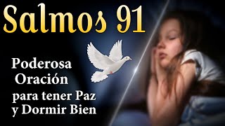 Salmos 91 🔥 Poderosa Oracion para tener paz y dormir bien [upl. by Mitman611]