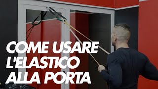 Come agganciare gli elastici alla porta per fare gli esercizi [upl. by Arihsak650]