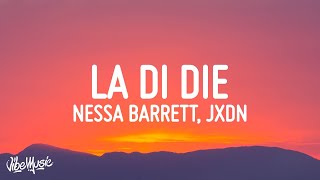 Nessa Barrett  la di die Lyrics feat jxdn [upl. by Nomolos]