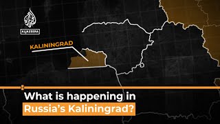 What’s behind tensions in Russia’s Kaliningrad region I AL Jazeera Newsfeed [upl. by Neeron]