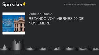 REZANDO VOY VIERNES 09 DE NOVIEMBRE [upl. by Newcomb]