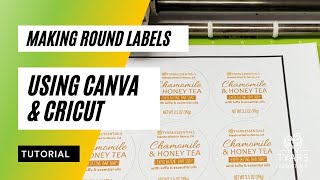 How to use Canva and Cricut to make Round Labels [upl. by Herstein997]