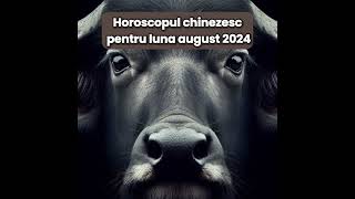 Horoscopul chinezesc pentru luna august 2024 Continuarea e în descriere [upl. by Adnam952]