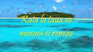 Dj MeNzY  Kaia la taua ne masani ei remixs [upl. by Nisse]