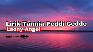 Tannia Peddi Cedde lirik  Leony Angel [upl. by Hatty834]