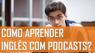 Como aprender inglês com podcasts  Mairo Vergara [upl. by Notniv]