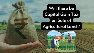 Capital Gains Tax on Sale of agriculture land [upl. by Florina]