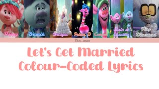 Let’s Get Married  Trolls Band Together [upl. by Dripps876]