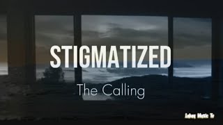 Stigmatized by The Calling lyrics video thecalling stigmatized lyricsvideo lyrics [upl. by Tewfik]