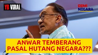 ANWAR TEMBERANG PASAL HUTANG NEGARA [upl. by Farand]