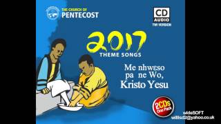 quotMA MENYE D3 WO JESUSquot 2017 Theme Song  The Church of Pentecost [upl. by Noiro494]