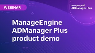 ManageEngine ADManager Plus product demo [upl. by Assilav]