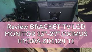 Review BRACKET TV LCD MONITOR 13quot27quot OXIMUS HYDRA ZD1124 TILT SWIVEL ROTATE [upl. by Sivartal723]