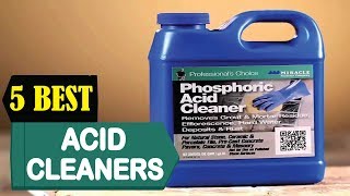 5 Best Acid Cleaners 2024  Best Acid Cleaners Reviews  Top 5 Acid Cleaners [upl. by Leffen]