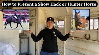 How to Present a Show Hack or Show Hunter For Showing  Show Horse Presentation Tips And Tricks [upl. by Hedi]