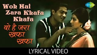 Woh Hai Zara Khafa Khafa with lyrics  वो है ज़रा खफा गाने के बोल Shagird Saira BanuJoy Mukherjee [upl. by Diantha]