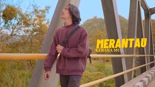 Merantau Keranamu  Fai kencrut  Official Music Video [upl. by Ynohtnakram]