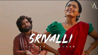 Srivalli SongPushpa movieAllu arjunLofiRashmika mandannaJaved alislowedreverb [upl. by Damalas377]