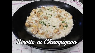 Risotto ai Funghi Champignon  Che bontà [upl. by Riabuz]