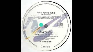 Jellybean Featuring Elisa Fiorillo – Who Found Who UK LONG House Mix [upl. by Nyrahtak834]