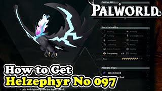 Palworld How to Get Helzephyr Palworld No 097 [upl. by Lyrrad]