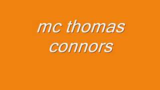 mc thomas connors [upl. by Fiden]