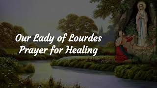 Our Lady of Lourdes Prayer for Healing [upl. by Bum]