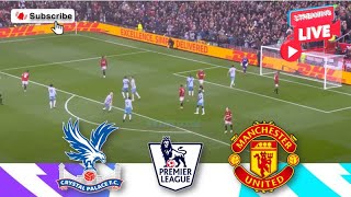 🔴LIVE Crystal Palace vs Manchester united  Match Today⚽🎬 [upl. by Nudnarb533]