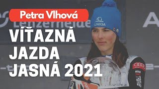 Petra Vlhová  víťazná jazda JASNÁ 2021 [upl. by Artapoelc]