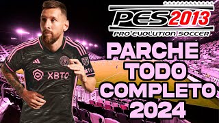 PES 2013 A PES 2024 TODO COMPLETO PC BAJOS RECURSOS Y TUTORIAL FACIL CON MESSI EN INTER DE MIAMI😍 [upl. by Jarib87]