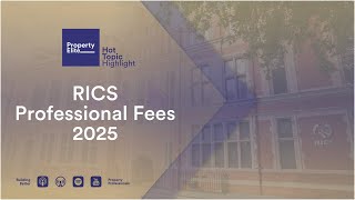 RICS Professional Fees in 2025  Hot Topic Highlight RICS APC [upl. by Cynthea]