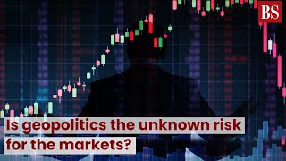 Is geopolitics the unknown risk for the markets TMS [upl. by Nagud89]