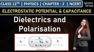 Class 12th Physics  Dielectrics and Polarisation  Chapter 2  NCERT [upl. by Htebazile]