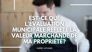 Lévaluation municipale reflètetelle la valeur de ma maison ÉVALUATION MUNICIPALE VS LE PRIX [upl. by Nnairda]