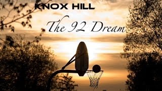 Knox Hill ► The 92 Dream [upl. by Lamdin161]