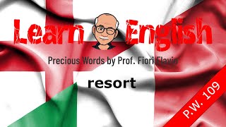 Learn English  No 109 Come si dice in italiano RESORT  Precious Word No 109 by Fiori Flavio [upl. by Ainattirb80]