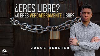 ¿Eres Libre ¿O Eres Verdaderamente Libre  Josue Bernier PREDICACIÓN COMPLETA [upl. by Church]