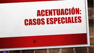 Casos especiales de la acentuación [upl. by Ettore919]