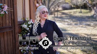 DERYA TEKİNGÜL VUR BENİ yeni [upl. by Odnamla314]