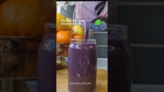 Blueberries Smoothie healthyattitude healthybreakfast [upl. by Calhoun]