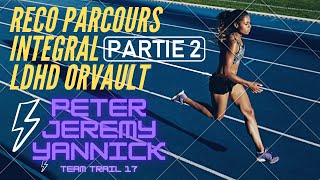 Reco parcours LDHD Orvault partie 2 [upl. by Animlehliw]